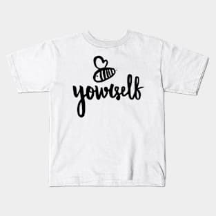 Bee Yourself quote lettering Kids T-Shirt